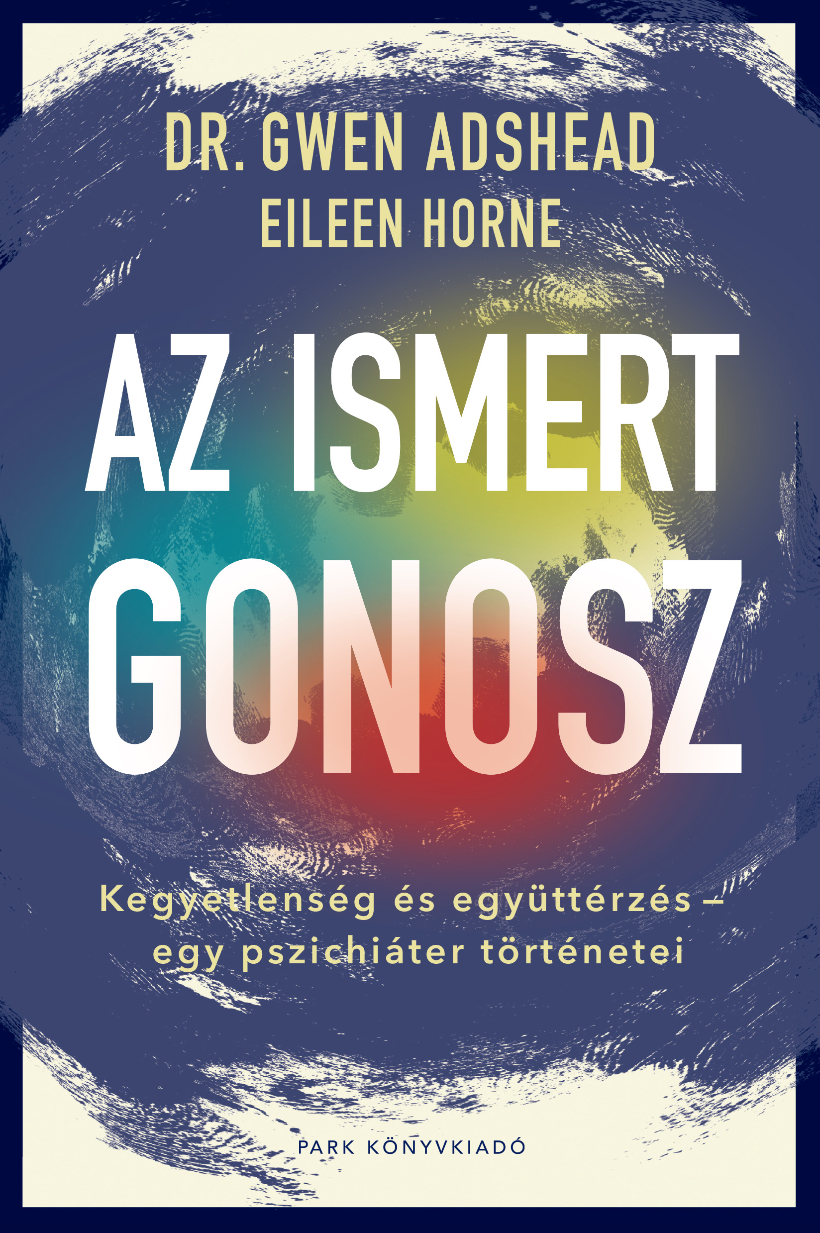 Gwen Adshead - Az ismert gonosz [eKönyv: epub, mobi]