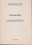 Bartók Béla - Térképvilág a TIT természettudományi Studió térképbarátok köre előadásaiból  (különnyomat) [antikvár]