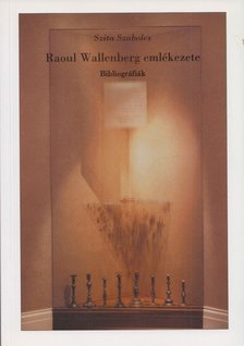 Szita Szabolcs - Raoul Wallenberg emlékezete (dedikált) [antikvár]