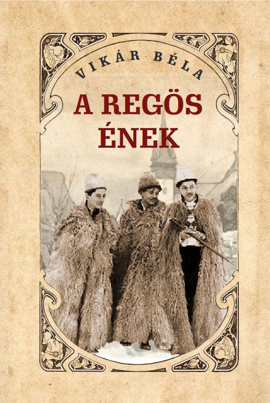 VIKÁR BÉLA - A regös ének