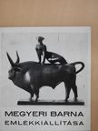 Dr. László Gyula - Megyeri Barna emlékkiállítása (aláírt példány) [antikvár]