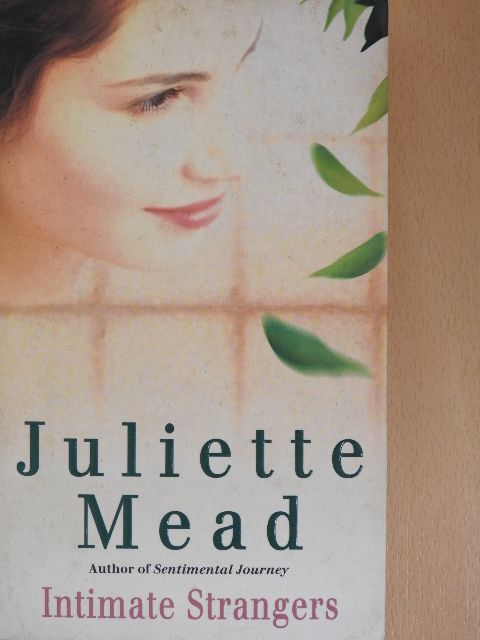 Juliette Mead - Intimate Strangers [antikvár]