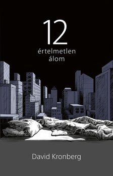 David Kronberg - 12 értelmetlen álom