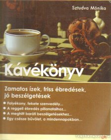 SZTUDVA MÓNIKA - Kávékönyv [antikvár]