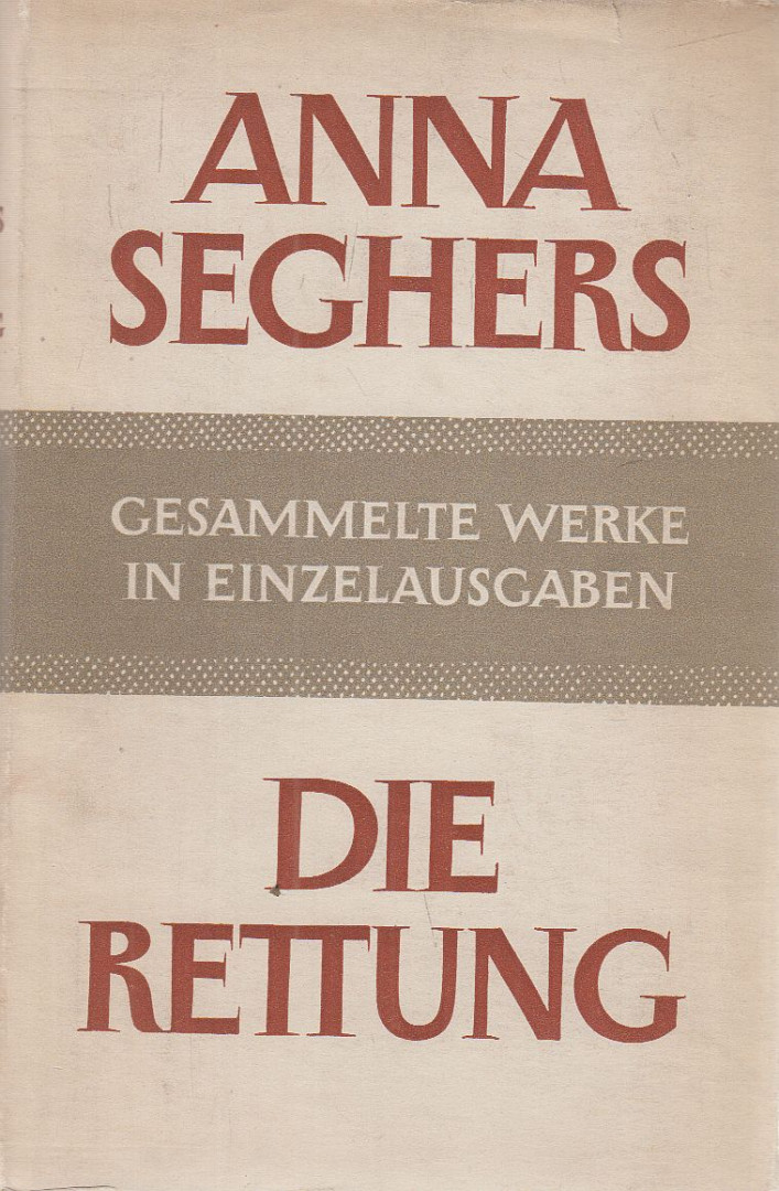SEGHERS, ANNA - Die Rettung [antikvár]