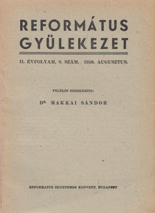 DR. MAKKAI SÁNDOR - Református gyülekezet 1950. augusztus [antikvár]