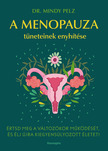 Dr. Mindy Pelz - A menopauza tüneteinek enyhítése [eKönyv: epub, mobi]