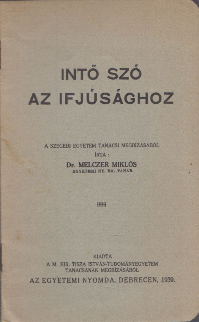 Melczer Miklós dr. - Intő szó az ifjúsághoz [antikvár]