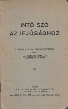 Melczer Miklós dr. - Intő szó az ifjúsághoz [antikvár]