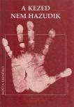 Rosta Erzsébet - A kezed nem hazudik [antikvár]