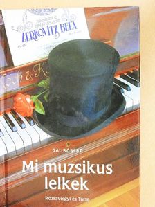 Gál Róbert - Mi muzsikus lelkek [antikvár]