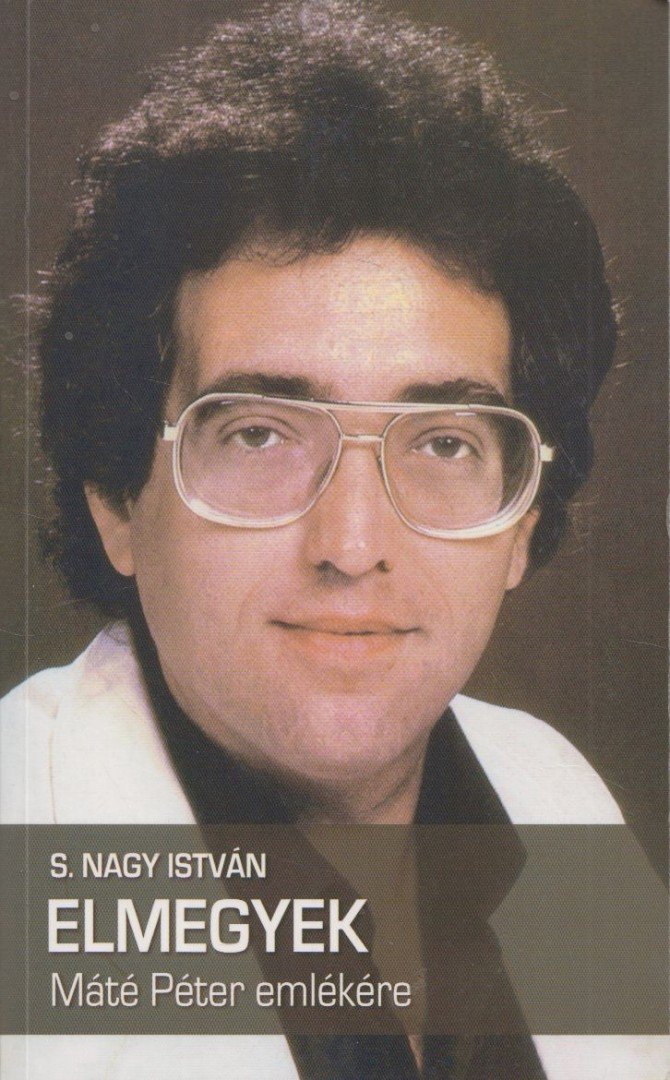 S. NAGY ISTVÁN - Elmegyek [antikvár]