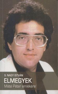 S. NAGY ISTVÁN - Elmegyek [antikvár]