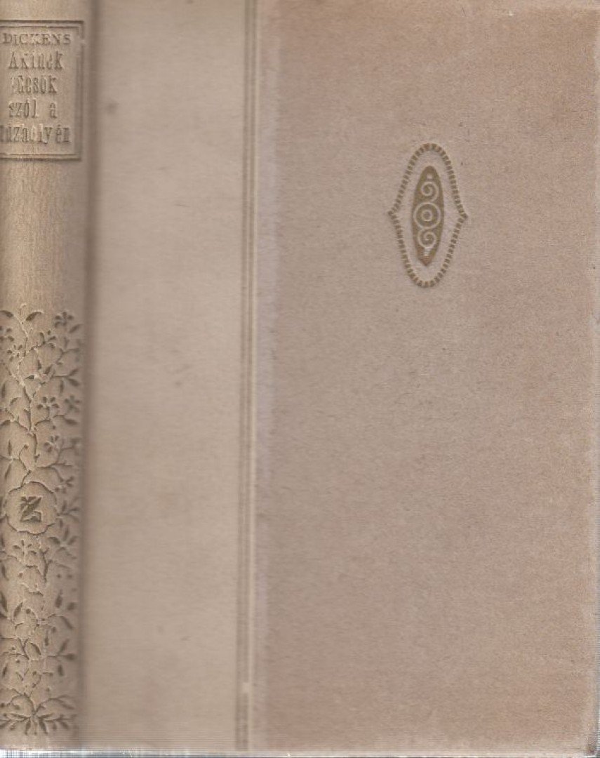 DICKENS KÁROLY - Akinek tücsök szól a tüzhelyén... [antikvár]