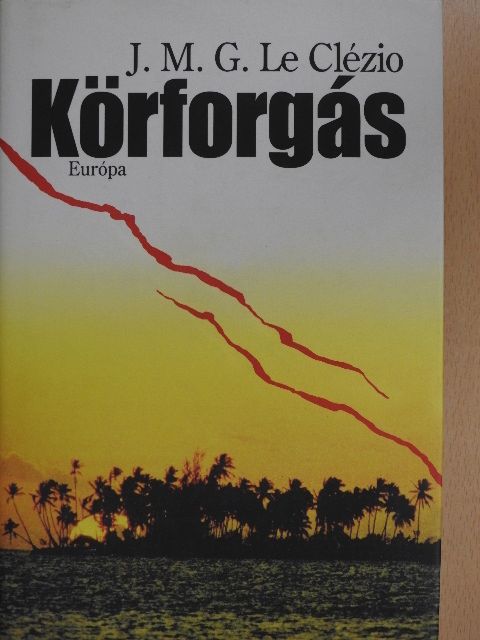 J. M. G. Le Clézio - Körforgás [antikvár]