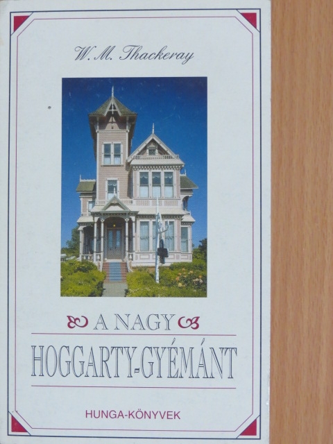 William Makepeace Thackeray - A nagy Hoggarty-gyémánt [antikvár]