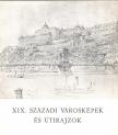 Turcsány Zsuzsa - XIX. századi városképek és útirajzok [antikvár]