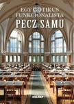 Gy. Balogh Ágnes-Róka Enikő - Egy gótikus funkcionalista: Pecz Samu