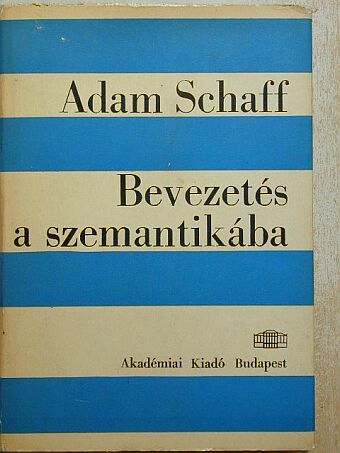 Adam Schaff - Bevezetés a szemantikába [antikvár]