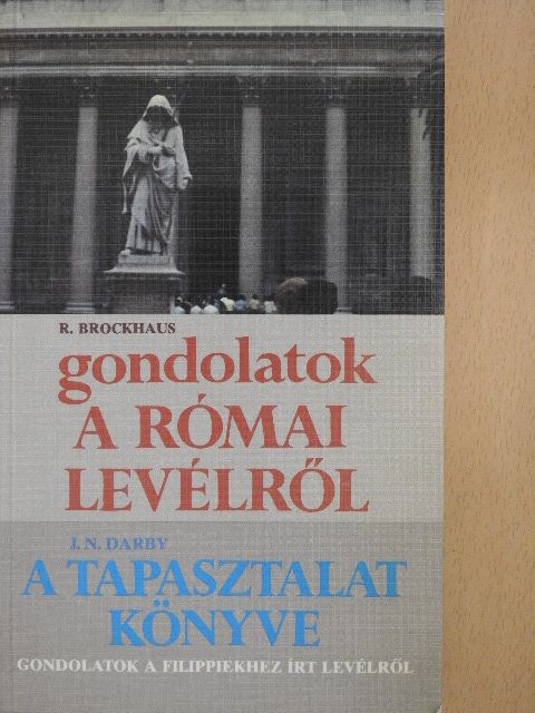 J. N. Darby - Gondolatok a Római levélről/A tapasztalat könyve [antikvár]