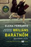 Elena Ferrante - Briliáns barátnőm