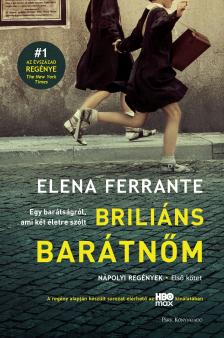 Elena Ferrante - Briliáns barátnőm