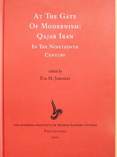 At the Gate of Modernism: Qajar Iran [antikvár]