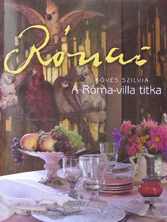 Köves Szilvia - Rónai - A Róma-villa titka [antikvár]