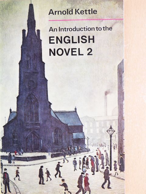 Arnold Kettle - An Introduction to the English Novel 2. [antikvár]