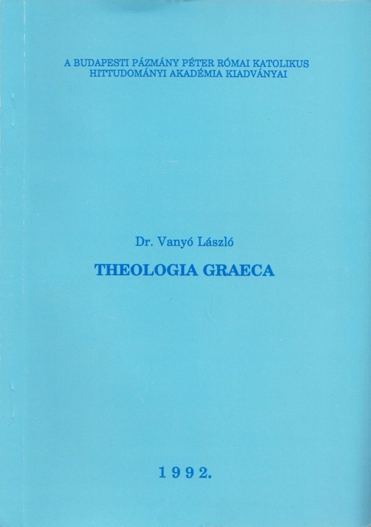 Dr. Vanyó László - Theologia Graeca [antikvár]