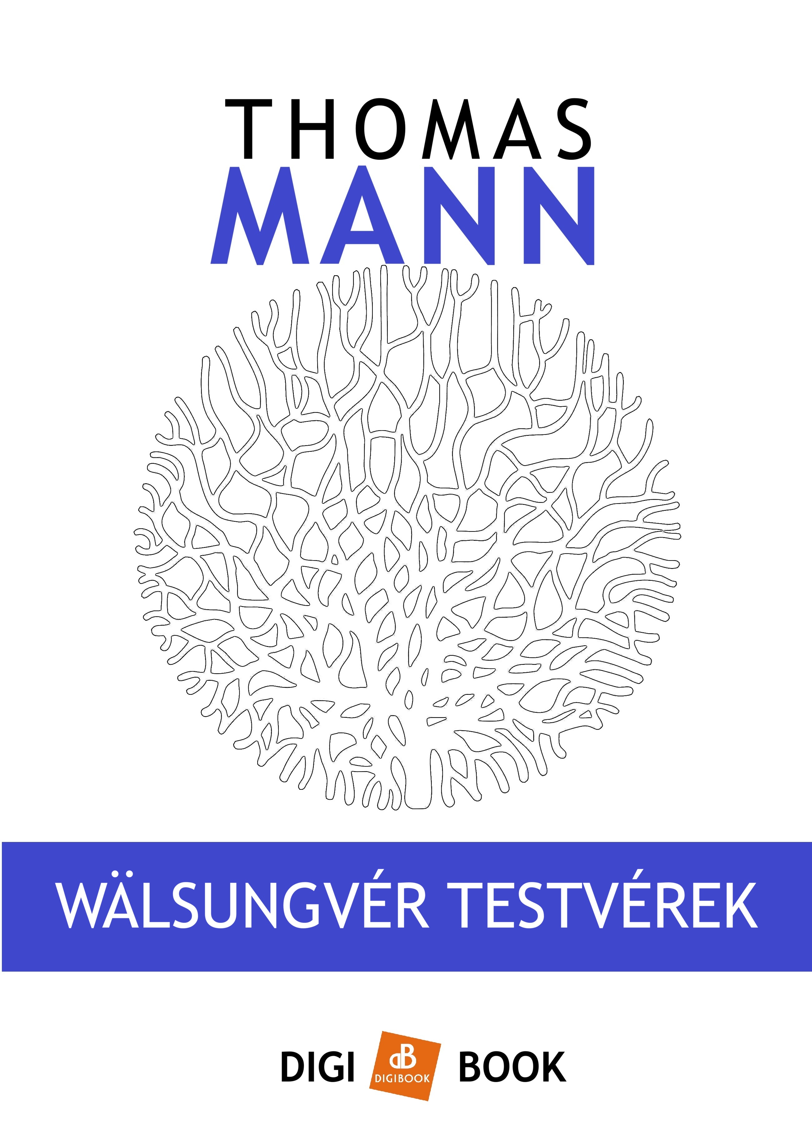 Thomas Mann - Walsungvér testvérek [eKönyv: epub, mobi]