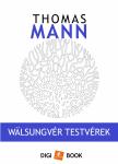 Thomas Mann - Walsungvér testvérek [eKönyv: epub, mobi]