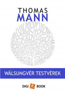 Thomas Mann - Walsungvér testvérek [eKönyv: epub, mobi]