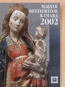 Magyar Restaurátorkamara 2002 [antikvár]