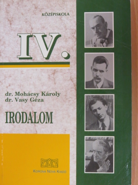 Dr. Mohácsy Károly - Irodalom IV. [antikvár]