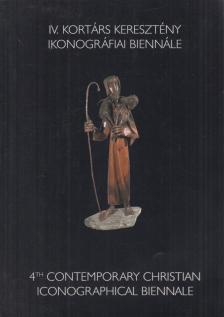 ifj. Gyergyádesz László - IV. Kortárs Keresztény Ikonográfiai Biennálé / 4th Contemporary Christian Iconographical Biennale [antikvár]