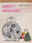 Jozef Galata - Miért? Hogyan? [antikvár]