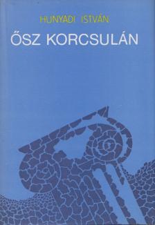 Hunyadi István - Ősz Korcsulán [antikvár]