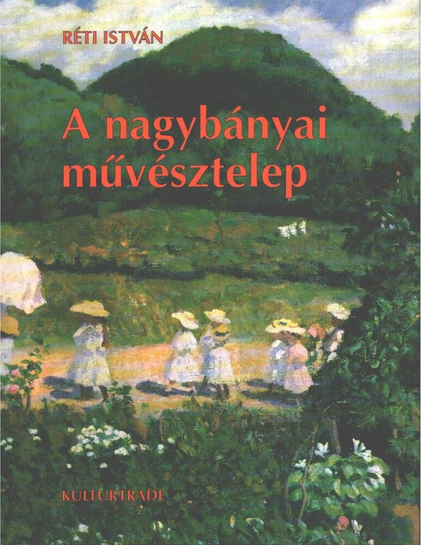 Réti István - A nagybányai művésztelep [antikvár]
