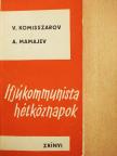 A. Mamajev - Ifjúkommunista hétköznapok [antikvár]