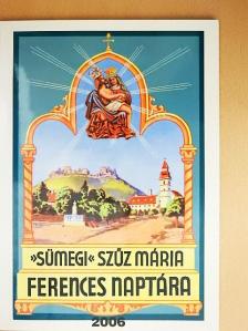 »Sümegi« Szűz Mária ferences naptára 2006. évre [antikvár]