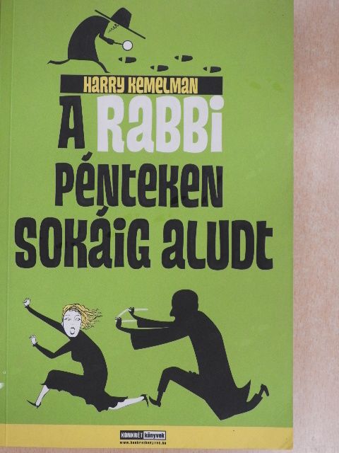 Harry Kemelman - A rabbi pénteken sokáig aludt [antikvár]