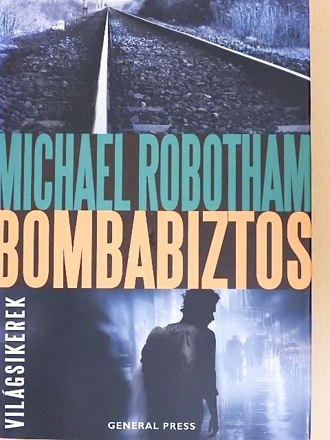 Michael Robotham - Bombabiztos [antikvár]
