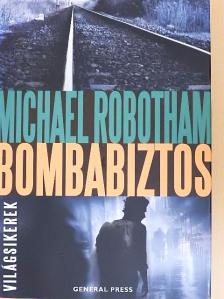 Michael Robotham - Bombabiztos [antikvár]