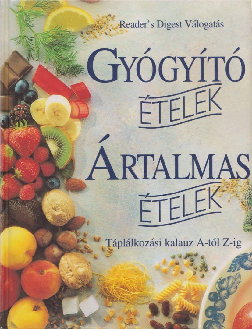 CSABA EMESE - Gyógyító ételek, ártalmas ételek [antikvár]