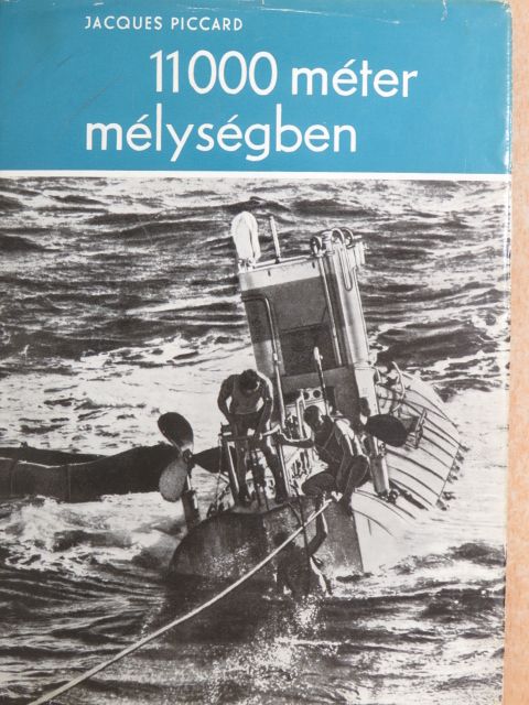 Jacques Piccard - 11000 méter mélységben [antikvár]