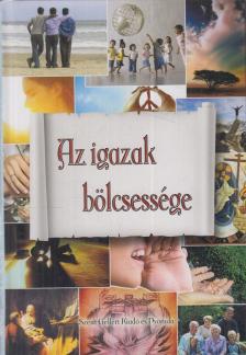 Bicsérdy Gábor - Az igazak bölcsessége [antikvár]