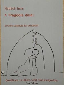 Madách Imre - A Tragédia dalai [antikvár]