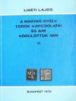 Ligeti Lajos - A magyar nyelv török kapcsolatai és ami körülöttük van II. [antikvár]