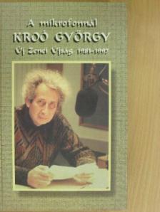 A mikrofonnál Kroó György [antikvár]